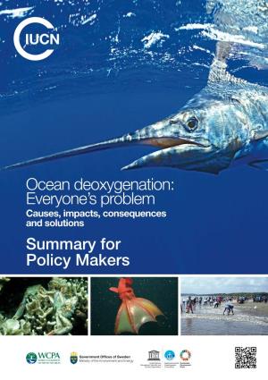 Ocean Deoxygenation: Everyone’S Problem Causes, Impacts, Consequences and Solutions Summary for Policy Makers