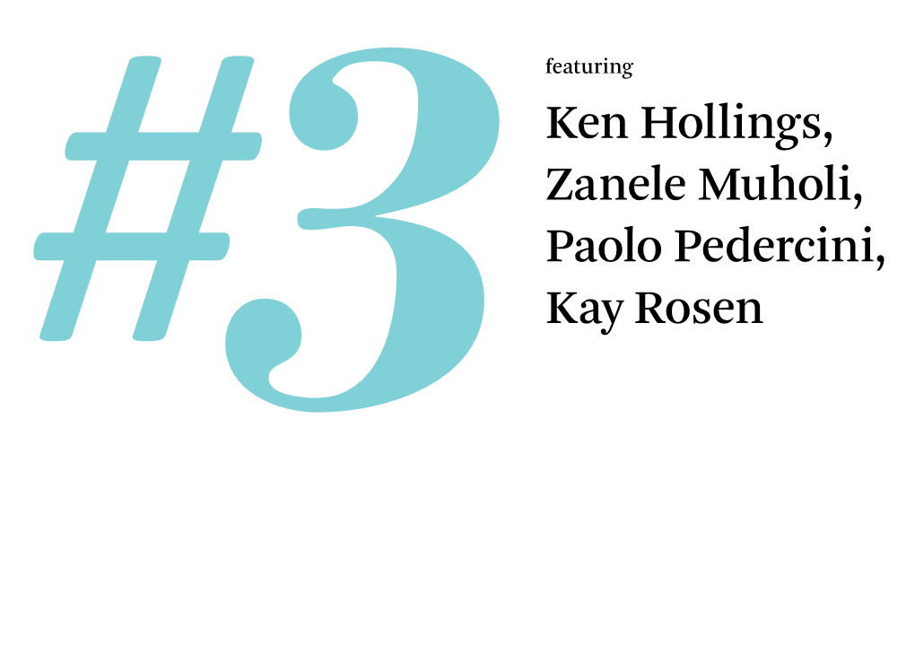 Ken Hollings, Zanele Muholi, Paolo Pedercini, Kay Rosen Vol