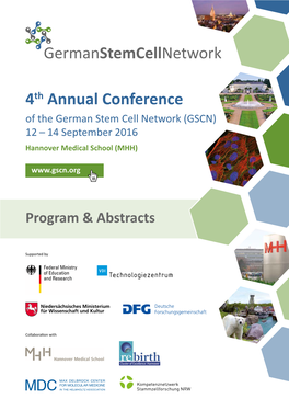 4Th Annual Conference of the German Stem Cell Network (GSCN) 12 – 14 September 2016 Hannover Medical School (MHH)