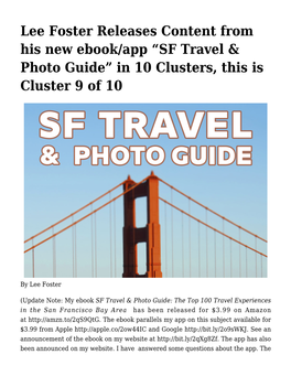 Lee Foster Releases Content from His New Ebook/App “SF Travel & Photo Guide” in 10 Clusters, This Is Cluster 9 of 10