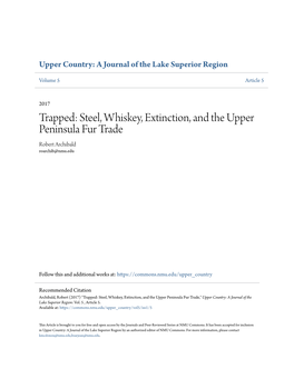 Steel, Whiskey, Extinction, and the Upper Peninsula Fur Trade Robert Archibald Roarchib@Nmu.Edu