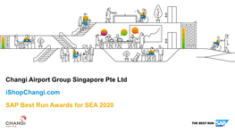Changi Airport Group Singapore Pte Ltd Ishopchangi.Com SAP Best Run Awards for SEA 2020 Company Information