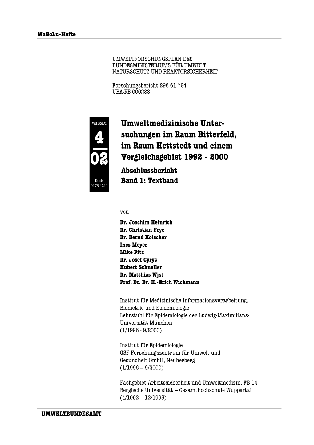 Suchungen Im Raum Bitterfeld, Im Raum Hettstedt Und Einem Vergleichsgebiet 1992 - 2000 02 Abschlussbericht ISSN Band 1: Textband 0175-4211