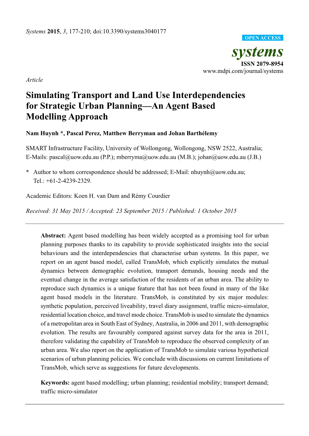 Simulating Transport and Land Use Interdependencies for Strategic Urban Planning—An Agent Based Modelling Approach