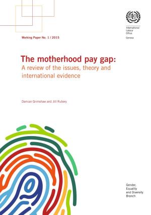 The Motherhood Pay Gap: a Review of the Issues, Theory and International Evidence