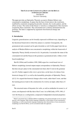 THE FATE of the CONSONANTAL ROOT and the BINYAN in OPTIMALITY THEORY Outi Bat-El Tel-Aviv University