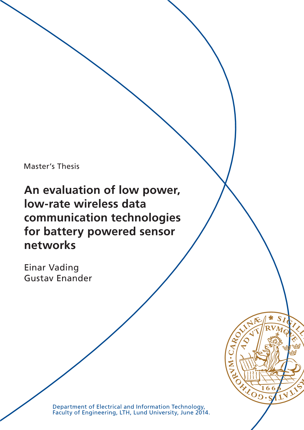An Evaluation of Low Power, Low-Rate Wireless Data Communication