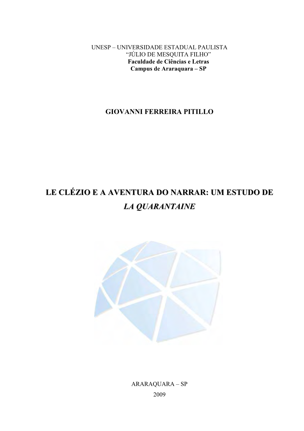 Le Clézio E a Aventura Do Narrar: Um Estudo De La Quarantaine