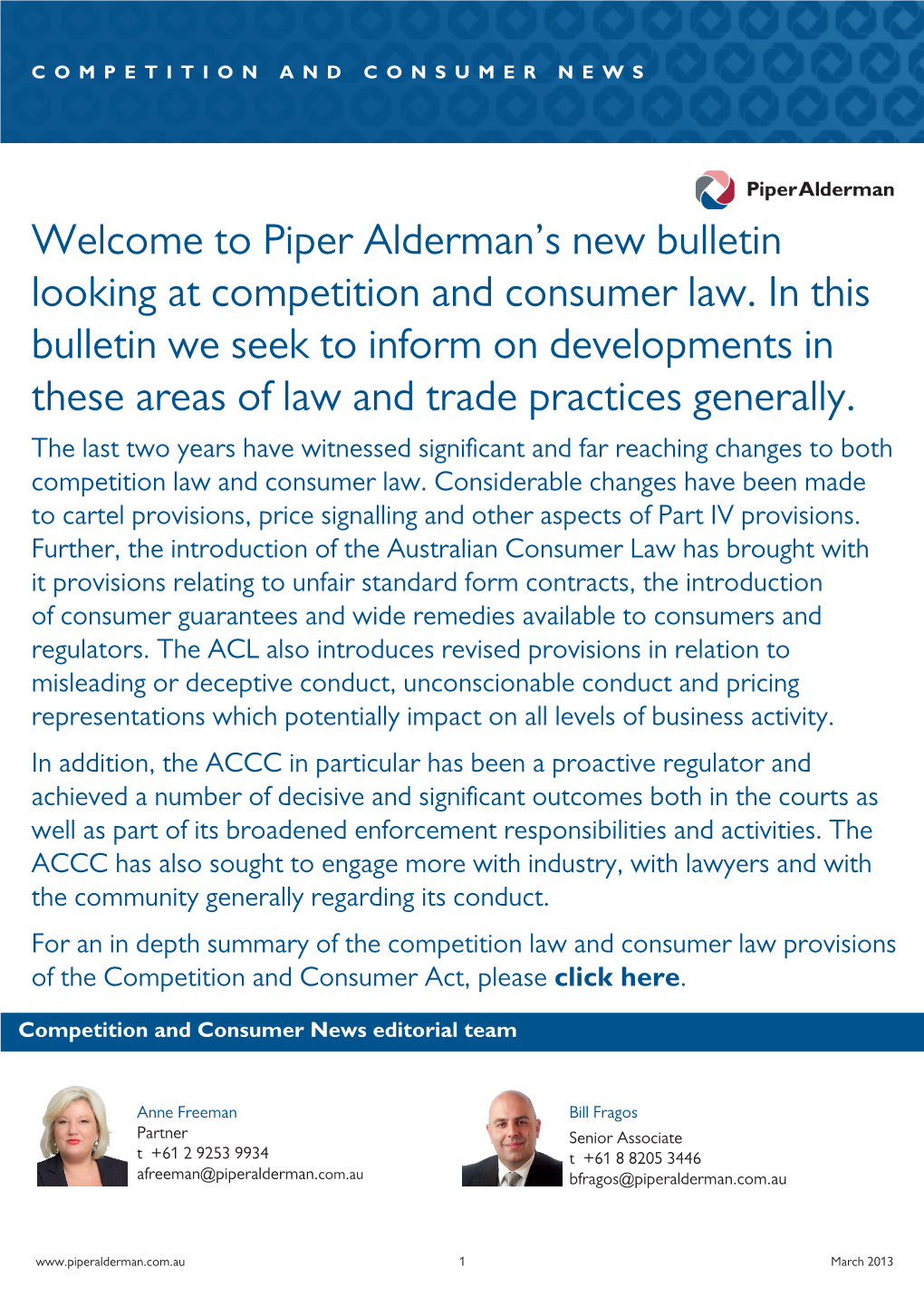 Welcome to Piper Alderman's New Bulletin Looking at Competition and Consumer Law. in This Bulletin We Seek to Inform on Develo