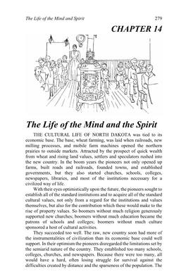 The Life of the Mind and the Spirit the CULTURAL LIFE of NORTH DAKOTA Was Tied to Its Economic Base