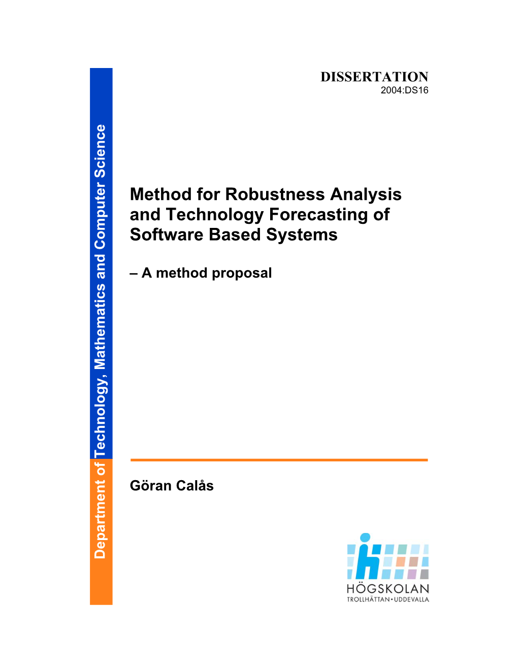 Method for Robustness Analysis and Technology Forecasting of Software Based Systems