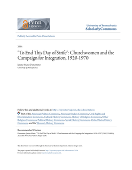 "To End This Day of Strife": Churchwomen and the Campaign for Integration, 1920-1970 Janine Marie Denomme University of Pennsylvania