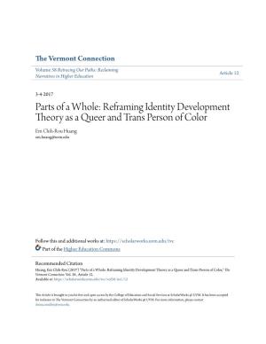 Parts of a Whole: Reframing Identity Development Theory As a Queer and Trans Person of Color Em Chih-Rou Huang Em.Huang@Uvm.Edu