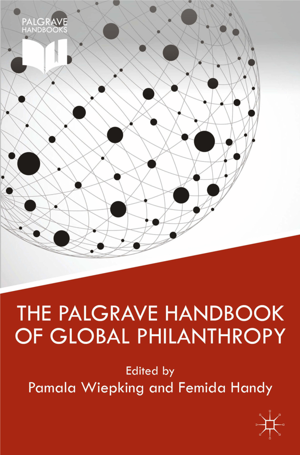 The Palgrave Handbook of Global Philanthropy This Page Intentionally Left Blank the Palgrave Handbook of Global Philanthropy