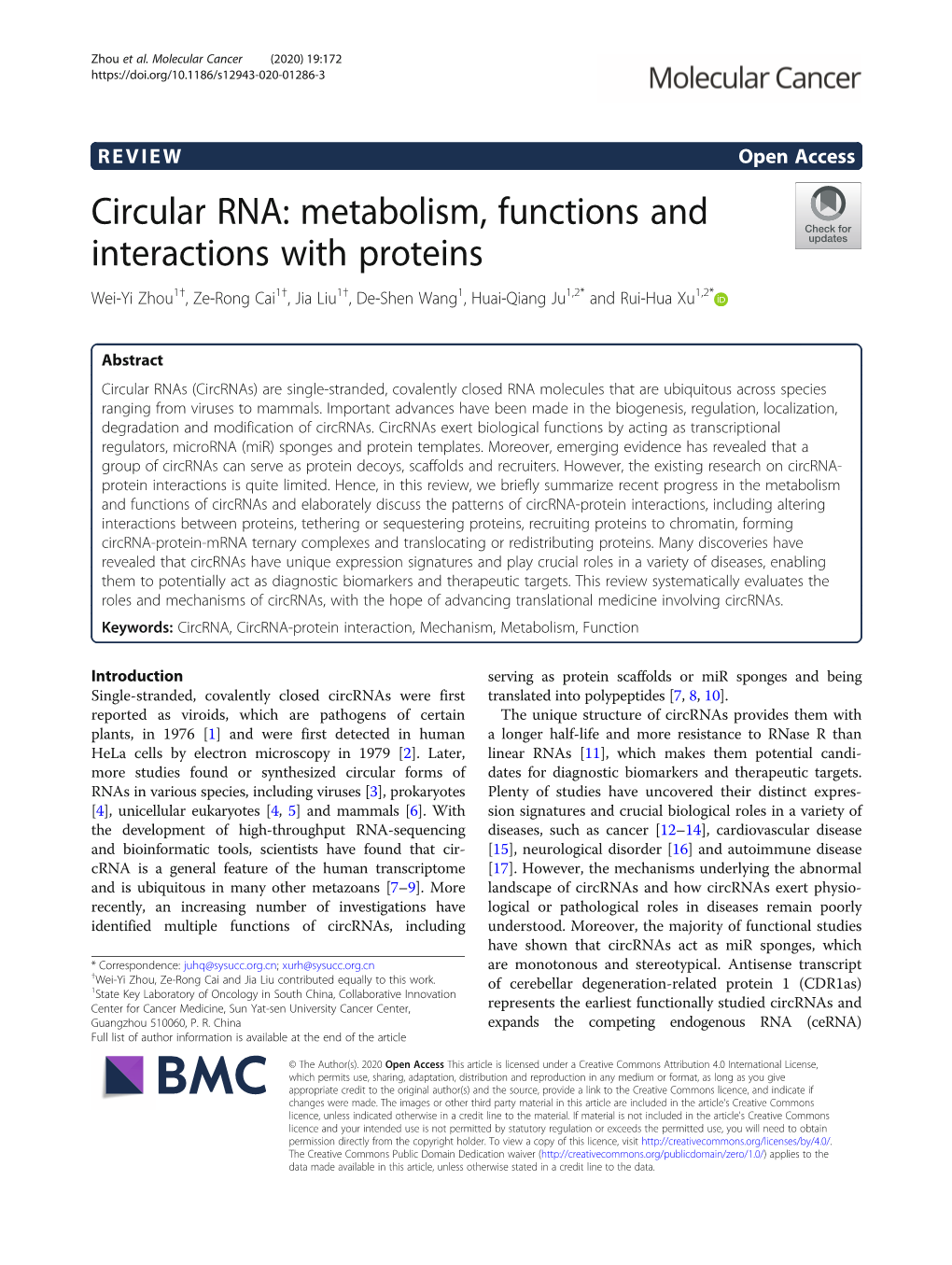 Circular RNA: Metabolism, Functions and Interactions with Proteins Wei-Yi Zhou1†, Ze-Rong Cai1†, Jia Liu1†, De-Shen Wang1, Huai-Qiang Ju1,2* and Rui-Hua Xu1,2*