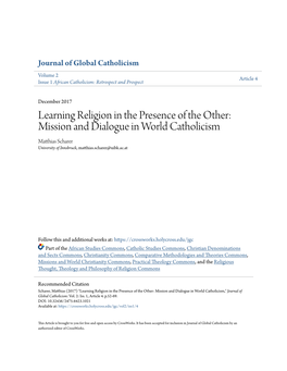 Learning Religion in the Presence of the Other: Mission and Dialogue in World Catholicism Matthias Scharer University of Innsbruck, Matthias.Scharer@Uibk.Ac.At