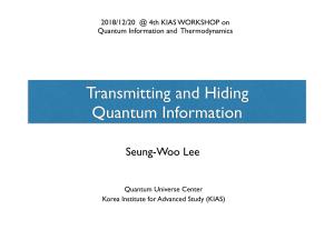 Transmitting and Hiding Quantum Information