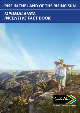MPUMALANGA INCENTIVE FACT BOOK Blyde River Canyon – Mpumalanga MPUMALANGA PROVINCE