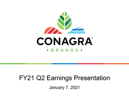 FY21 Q2 Earnings Presentation January 7, 2021 Today’S Presenters