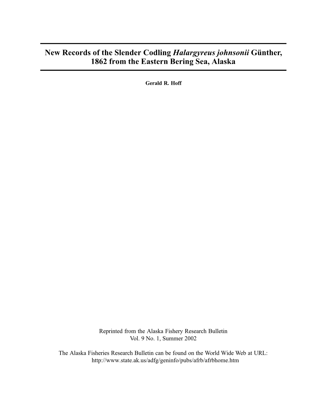 New Records of the Slender Codling Halargyreus Johnsonii Gunther, 1862 • Hoff 63