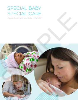 SPECIAL BABY SPECIAL CARE a Guide to Caring for Your Baby in the NICU