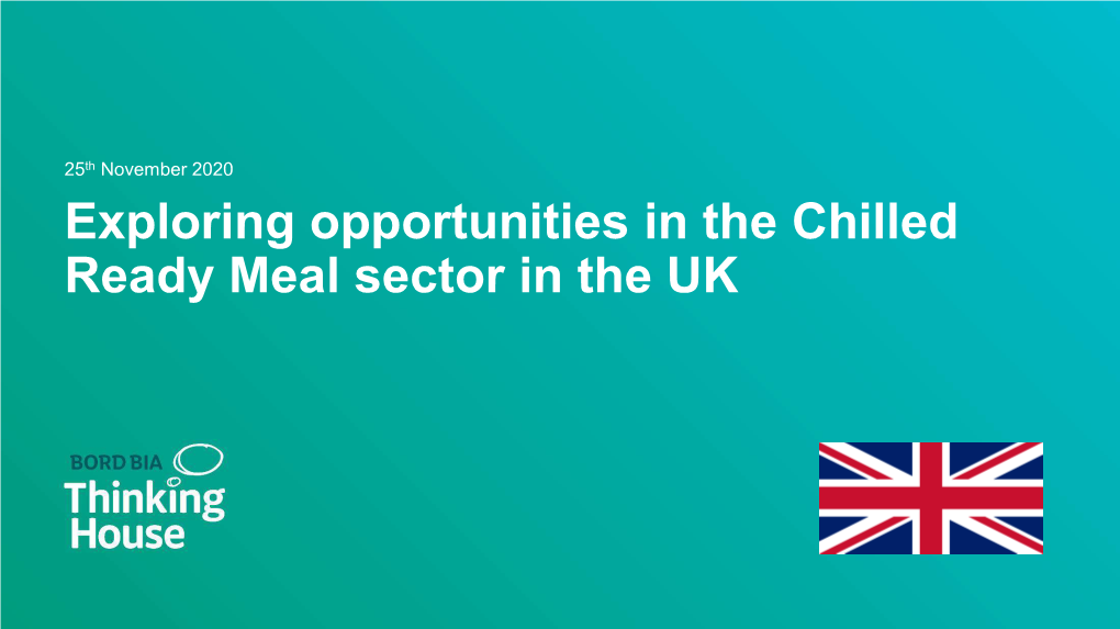 Exploring Opportunities in the Chilled Ready Meal Sector in the UK Photo by Nico Smit on Unsplash Brian Kelly PCF Business Development Manager