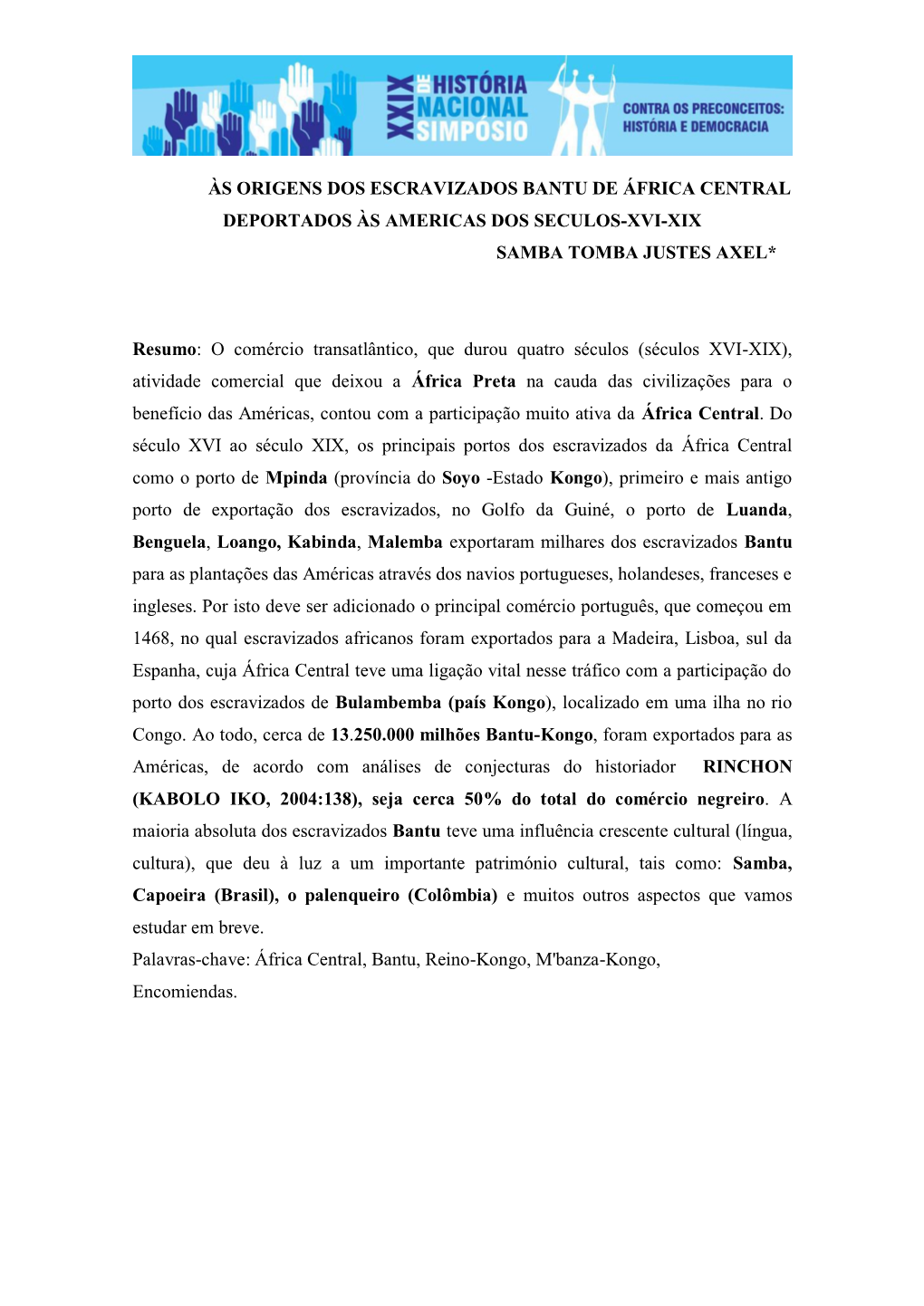 Às Origens Dos Escravizados Bantu De África Central Deportados Às Americas Dos Seculos-Xvi-Xix Samba Tomba Justes Axel*