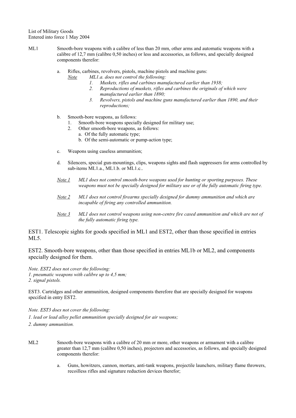 EST1. Telescopic Sights for Goods Specified in ML1 and EST2, Other Than Those Specified in Entries ML5