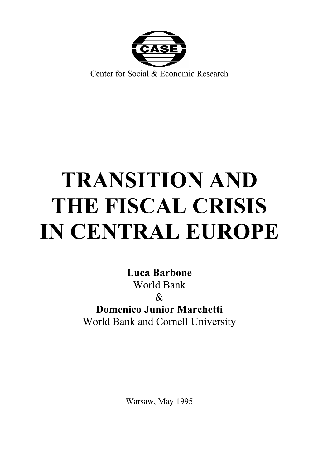 Transition and the Fiscal Crisis in Central Europe