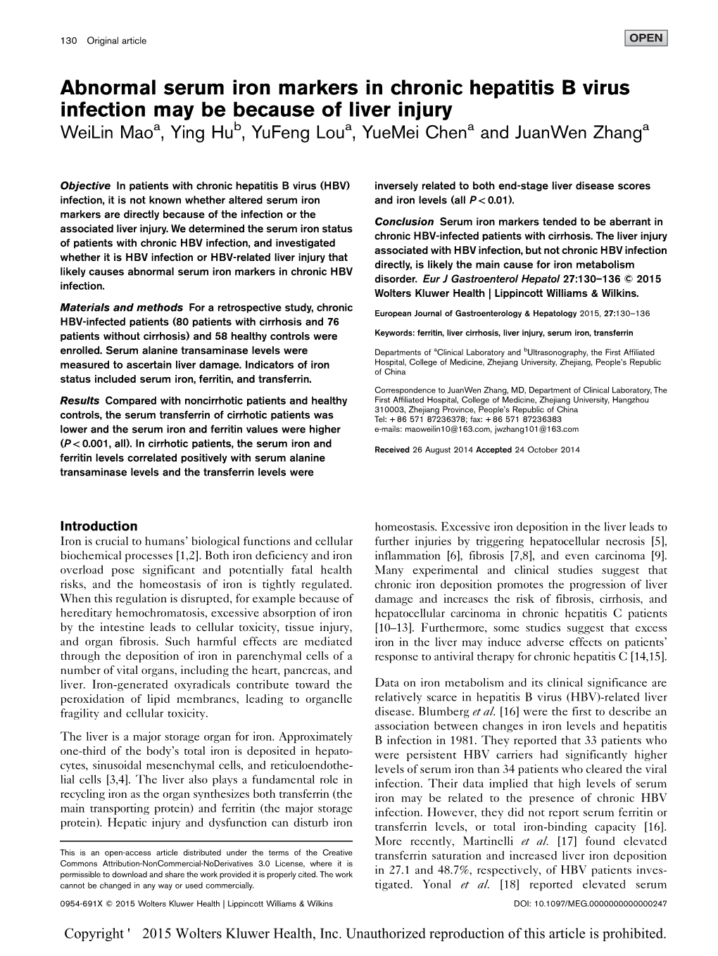 Abnormal Serum Iron Markers in Chronic Hepatitis B Virus Infection May Be Because of Liver Injury Weilin Maoa, Ying Hub, Yufeng Loua, Yuemei Chena and Juanwen Zhanga