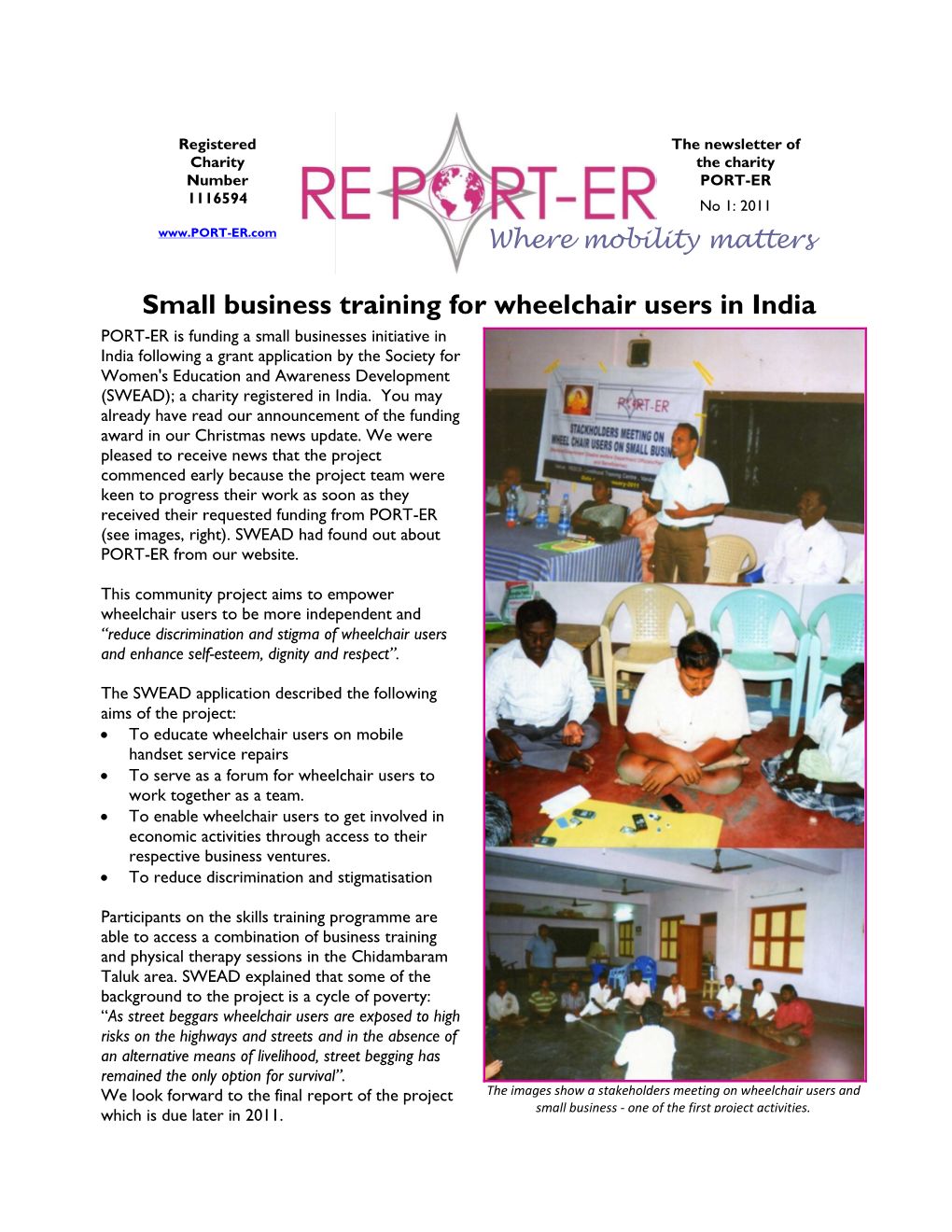 Small Business Training for Wheelchair Users in India PORT-ER Is Funding a Small Businesses Initiative in India Following a Grant Application by the Society For
