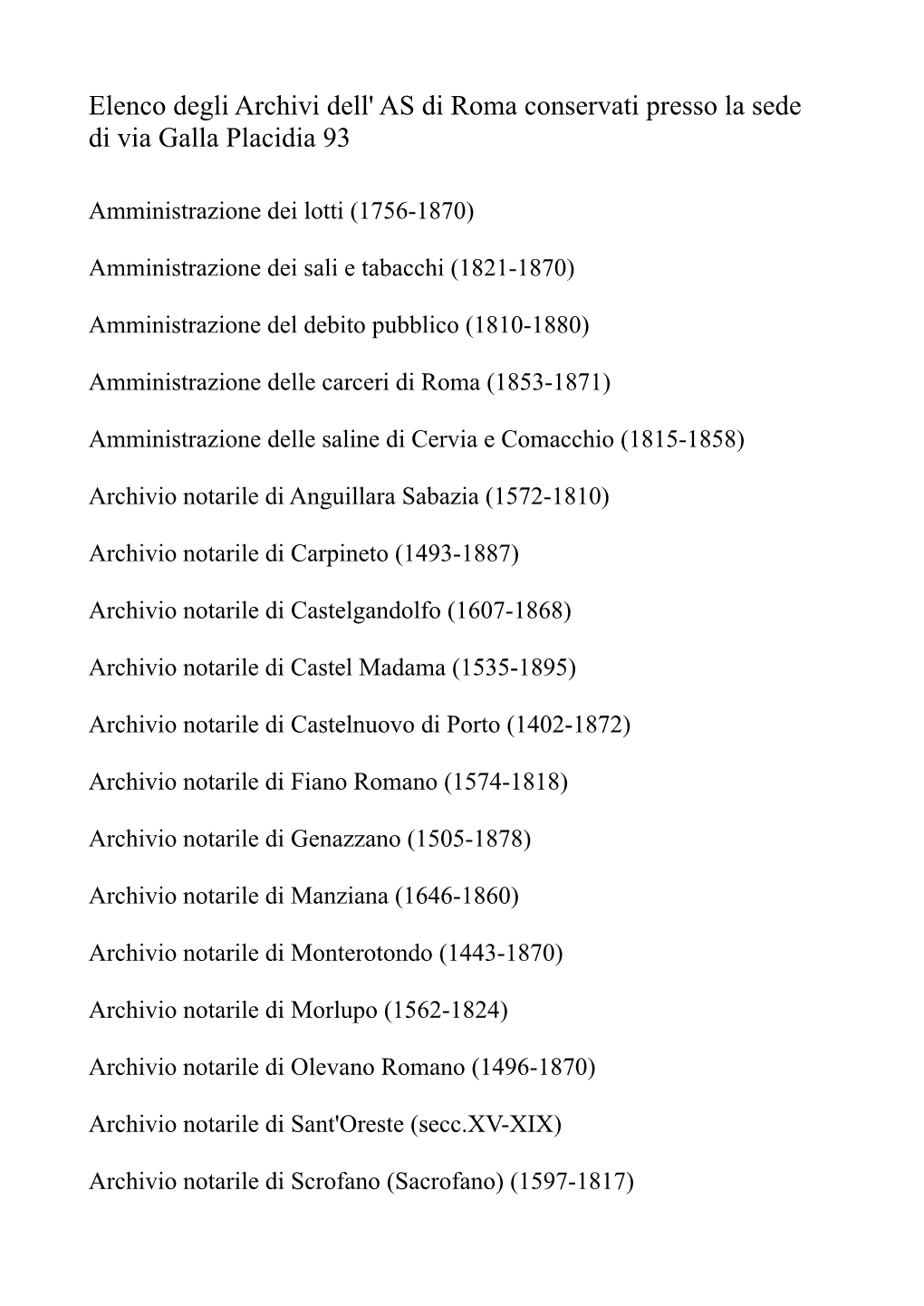 Elenco Degli Archivi Dell' AS Di Roma Conservati Presso La Sede Di Via Galla Placidia 93