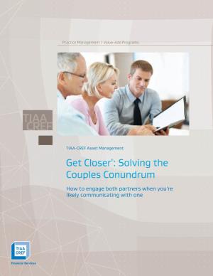 Get Closer®: Solving the Couples Conundrum