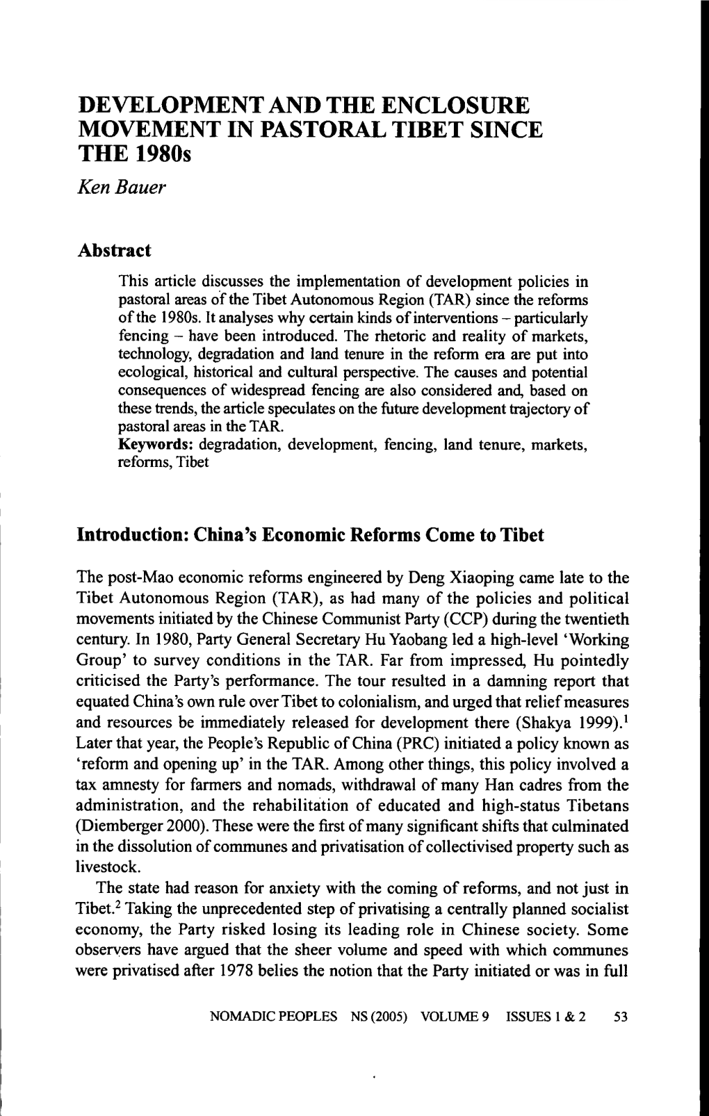 DEVELOPMENT and the ENCLOSURE MOVEMENT in PASTORAL TIBET SINCE the 1980S Ken Bauer