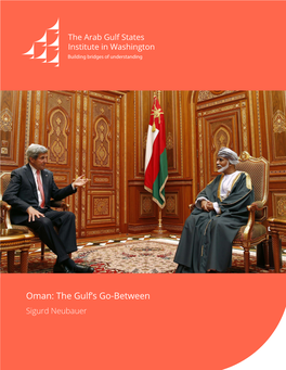 Oman: the Gulf’S Go-Between Sigurd Neubauer Issue Paper #1 2016