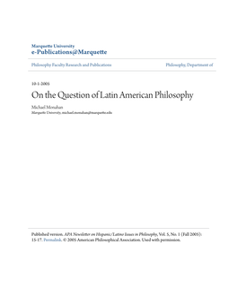 On the Question of Latin American Philosophy Michael Monahan Marquette University, Michael.Monahan@Marquette.Edu