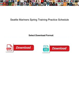 Seattle Mariners Spring Training Practice Schedule