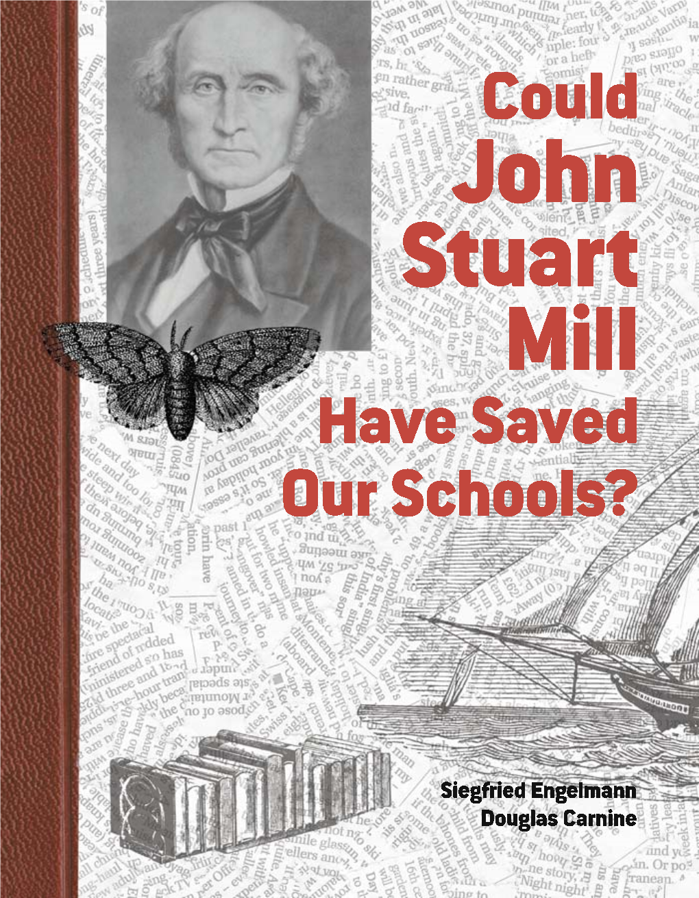 Could John Stuart Mill Have Saved Our Schools?