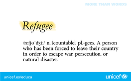 [Countable], Pl.-Gees. a Person Who Has Been Forced to Leave Their Country in Order to Escape War, Persecution, Or Natural Disaster