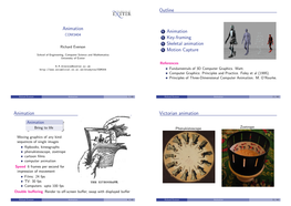 Animation Outline 1 Animation 2 Key-Framing 3 Skeletal Animation 4 Motion Capture Animation Victorian Animation