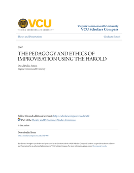 THE PEDAGOGY and ETHICS of IMPROVISATION USING the HAROLD David Dellus Patton Virginia Commonwealth University