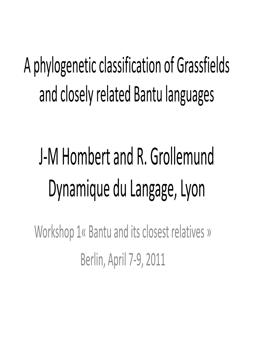J-M Hombert and R. Grollemund Dynamique Du Langage, Lyon