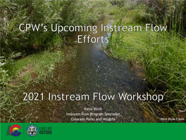 Katie Birch Instream Flow Program Specialist Colorado Parks and Wildlife West Plum Creek CPW’S ISF Candidates