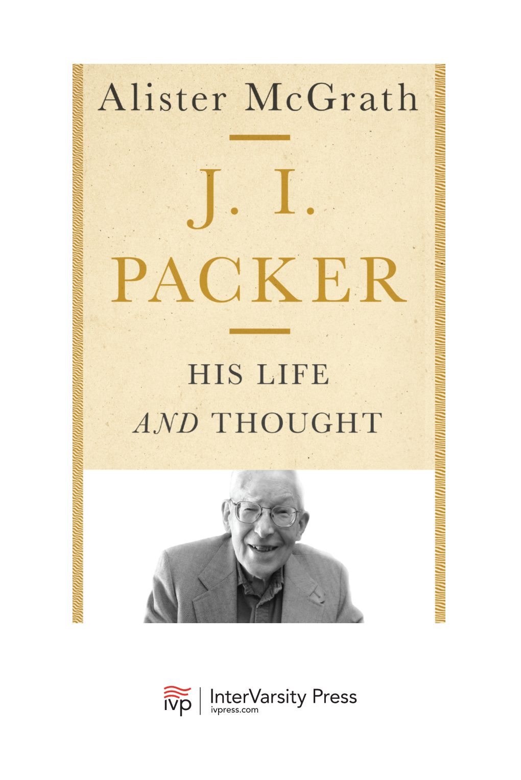 J. I. Packer by Alister Mcgrath