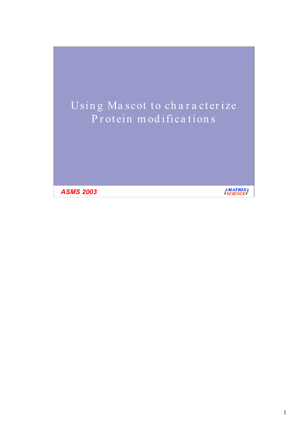 Using Mascot to Characterise Protein Modifications