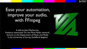 Ease Your Automation, Improve Your Audio, with Ffmpeg