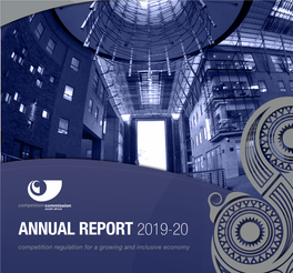 ANNUAL REPORT 2019-20 Competition Regulation for a Growing and Inclusive Economy TABLE F CONTENTS