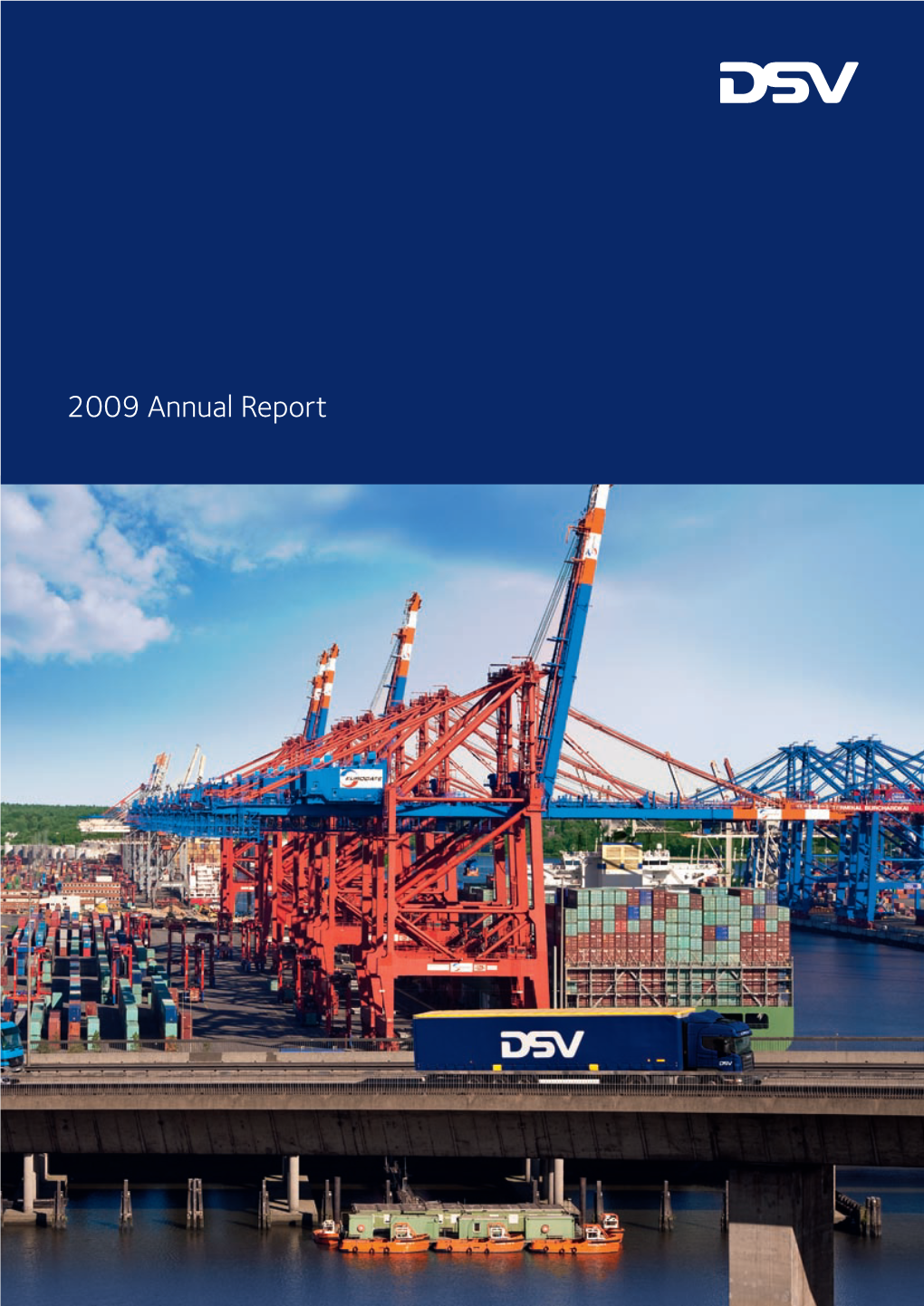 2009 Annual Report Introduction · About DSV - Global Transport and Logistics