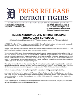 TIGERS ANNOUNCE 2017 SPRING TRAINING BROADCAST SCHEDULE Schedule Features 21 Games on WXYT Radio and Seven Games on FOX Sports Detroit