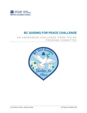 Guides of Canada - Guides Du Canada BC Program Committee (2018) GUIDING for PEACE CHALLENGE P a G E 2
